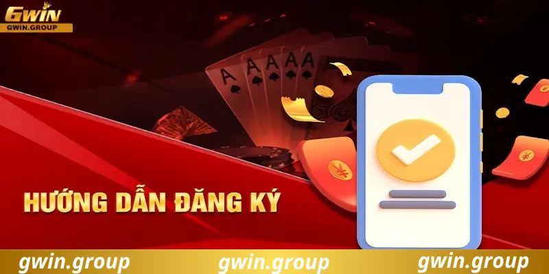 Hướng dẫn đăng ký tài khoản Gwin