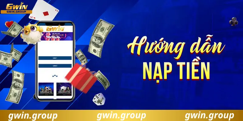 Nạp tiền tại Gwin